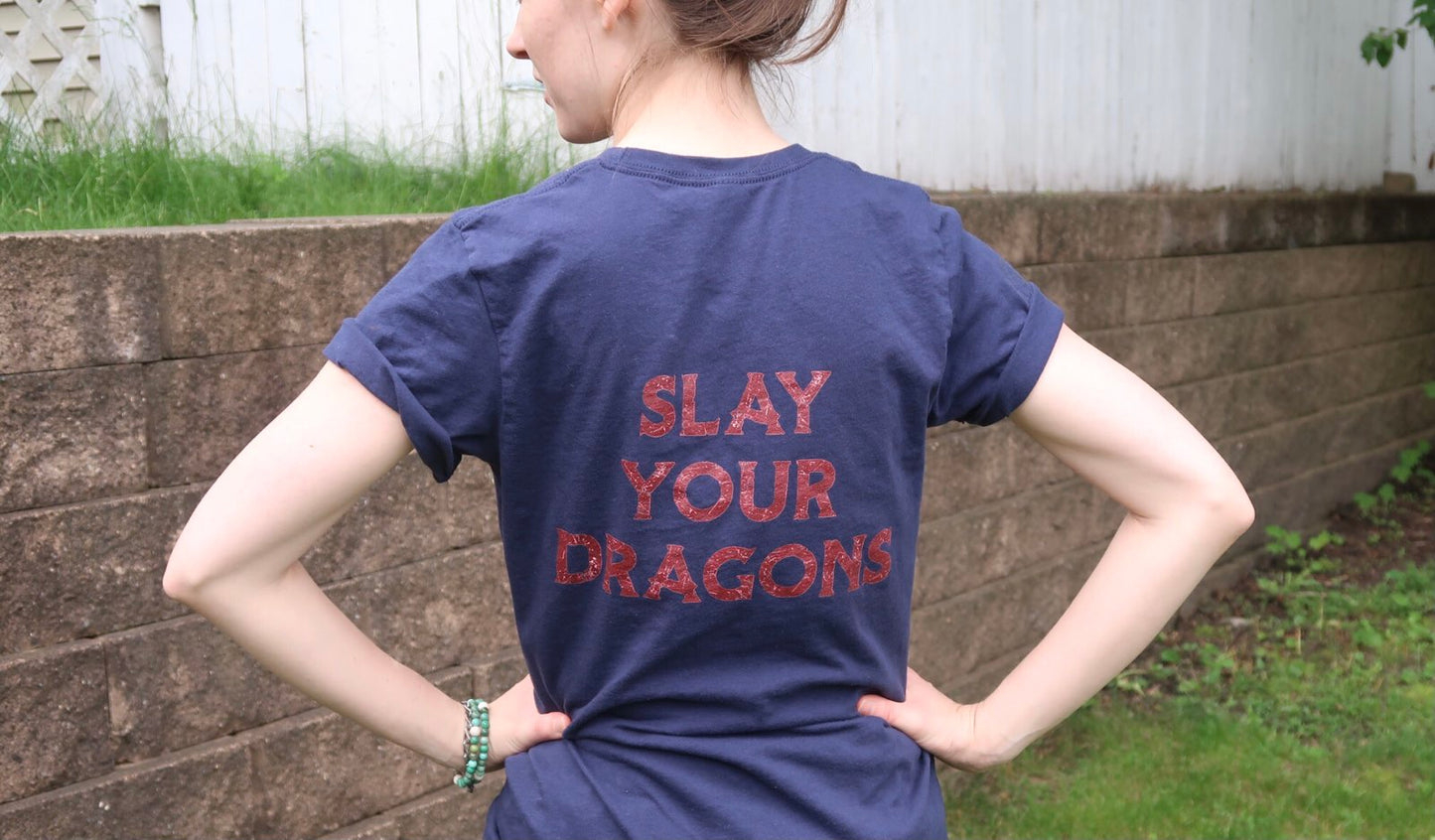 Slay Your Dragons t-shirt, front logo + back text